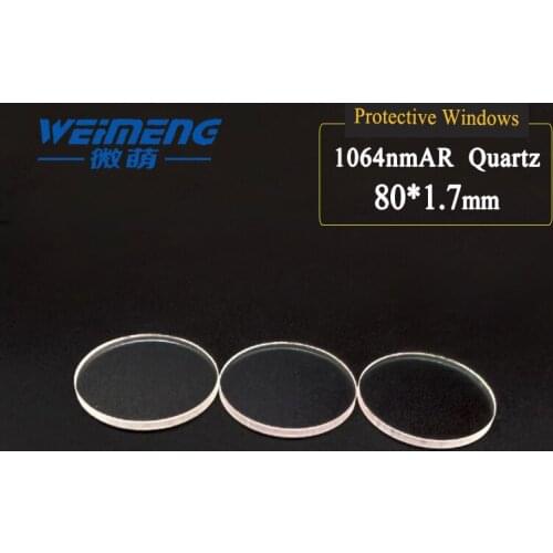 Weimeng Fiber Laser Protective windows/lens 1064nm AR 80*1.7mm circular JGS1 quartz for fible laser cutting machine