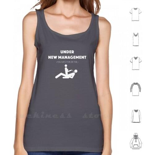 Under New Management Ask Wife For Detail Sex Slave Tank tops vest sleeveless Sex Slave Marry Marriage Funny Quote Husband