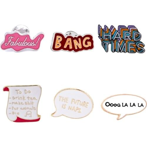 Funny Label Dialogue Brooches HARD TIMES Fabulous BANG Words Enamel Pins Jackets Button Badge for Friends Punk Creative Jewelry