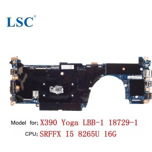 For Lenovo ThinkPad X390 Yoga Laptop Motherboard LBB-1 18729-1 CPU;I5 8265U 16G