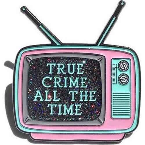 True Crime all the time Televsion Enamel Pin Mederino Badge Pin Horror Tv Badge Jewelry