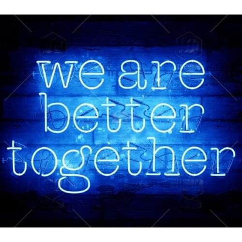 Neon Sign We are Better Together Beer Sign Bedroom Light Window Lamp Enseigne Lumineuse Decorate Home Handmade Real glass TUBE