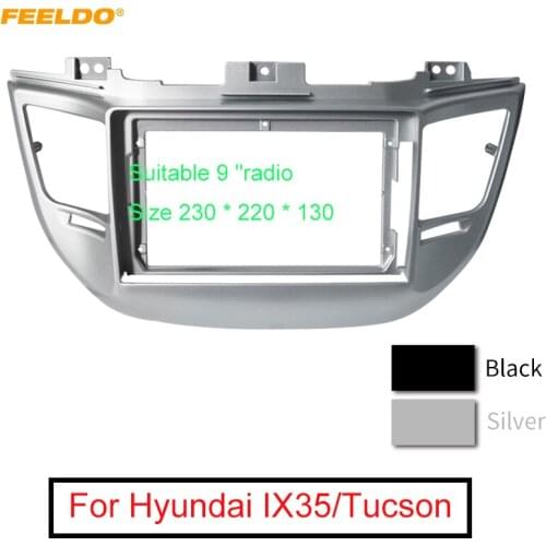 FEELDO Car Stereo Audio Fascia Frame Adapter For Hyundai IX35/Tucson 9" Big Screen 2Din Dash Fitting Panel Frame Kit