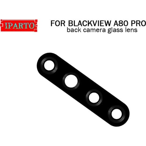 BLACKVIEW A80 PRO Back Camera Glass Lens 100% Original New Rear Camera Glass Lens Replacement For BLACKVIEW A80 PRO