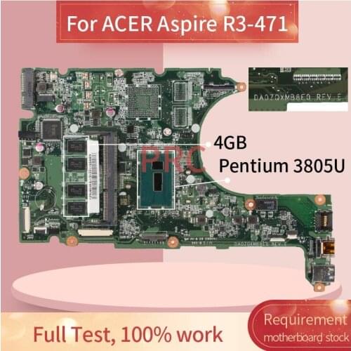 Laptop motherboard For ACER Aspire R3-471 Pentium 3805U Notebook Mainboard DA0ZQXMB8E0 With 4GB RAM DDR3