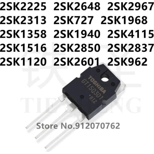 10PCS 2SK2225 2SK2648 2SK2967 2SK2313 2SK727 2SK1968 2SK1358 2SK1940 2SK4115 2SK1516 2SK2850 2SK2837 2SK1120 2SK2601 2SK962