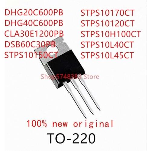10PCS DHG20C600PB DHG40C600PB CLA30E1200PB DSB60C30PB STPS10150CT STPS10170CT STPS10120CT STPS10H100CT STPS10L40CT STPS10L45CT