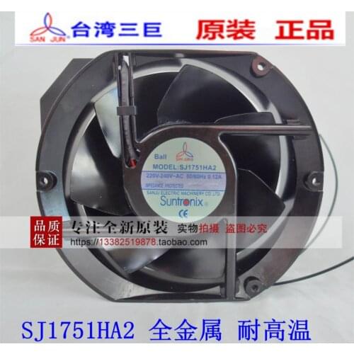 NEW Suntronix SAN JUN SJ1751HA2 17251 AC220V metal Capacitive fan high temperature resistance cooling fan
