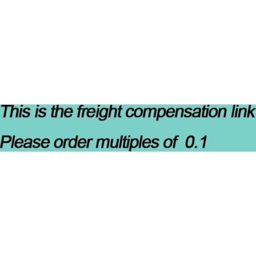 This is the freight compensation link Please order multiples of 0.1