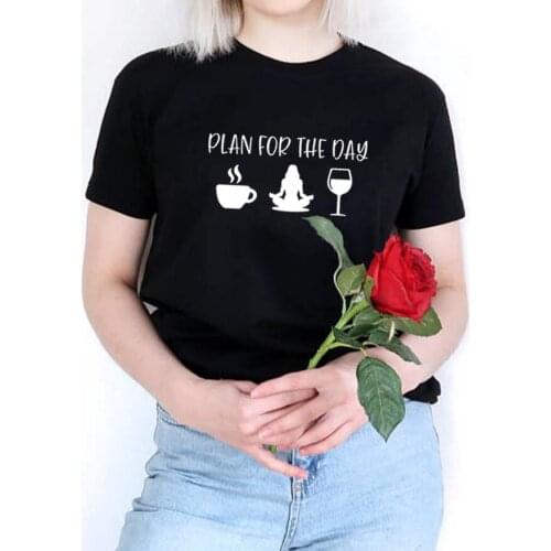 Plan for The Day Funny T Shirt Women Tops Summer Harajuku Tshirt Women Cotton Short Sleeve Camiseta Mujer Casual Tee Shirt Femme