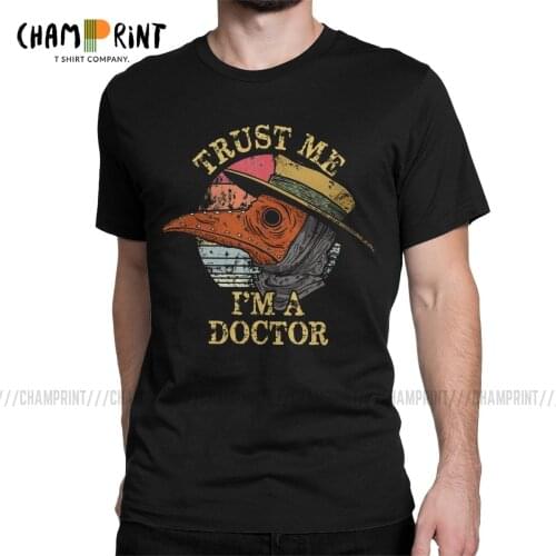 Plague Doctor Trust Me I'm A Doctor Mens T Shirt Horror Halloween Black Death Bird Mask Streetwear Novelty Tees O Neck T-Shirt