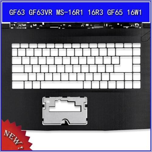 Laptop Palmrest Upper Cover For MSI GF63 GF63VR MS-16R1 16R3 GF65 16W1 C Shell