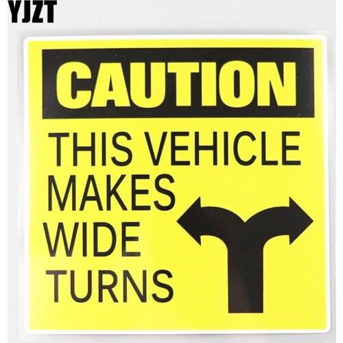 YJZT 13.2CM×13.1CM Caution This Vehicle Makes Wide Turns Decal PVC Car Sticker 12C-0194