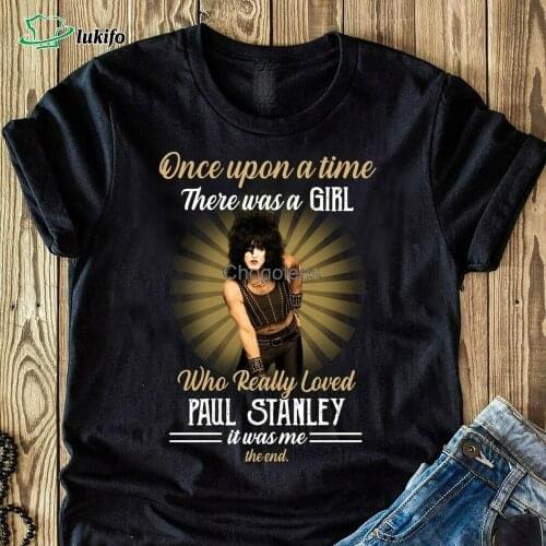 Paul Stanley Kiss Band once upon a time there was a girl unisex shirt