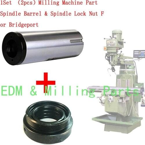 1Set " 2pcs " CNC Milling Machine Part Spindle Barrel & Spindle Lock Nut B142+B133 For Bridgeport