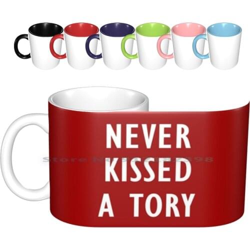 Never Kissed A Tory Ceramic Mugs Coffee Cups Milk Tea Mug Conservative Jezza Jez Jeremy Corbyn Labour Jezfest Socialist Left