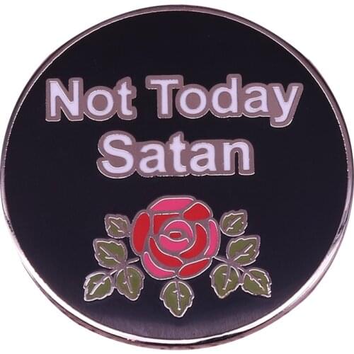 Not today satan pin Ru Paul drag race inspired badge flower gothic art brooch LGBT queer pride jewelry