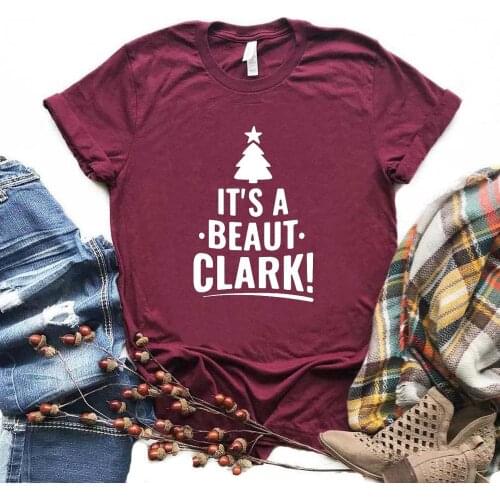Its A Beaut Clark 100% Cotton T-Shirt Women Fashion Christmas Graphic 90s Aesthetic Shirt O Neck Harajuku Short Sleeve Top Tees