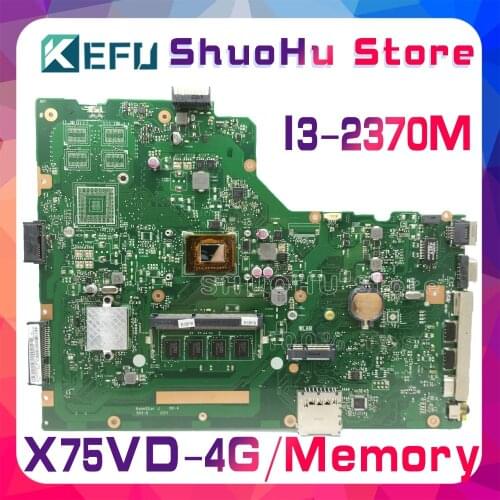 KEFU For ASUS X75A X75VD X75V X75VC X75VB R704V 4GB Memory I3-2370M CPU Laptop Motherboard Tested 100% work original Mainboard