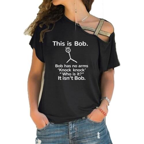 This Is Bob Has No Arms Print Summer Funny Teeshirt Women Short sleeve Loose Irregular Skew Cross Bandage Tops Tee