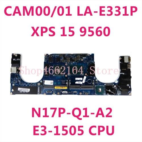 Laptop Motherboard FOR Dell XPS 15 9560 CAM00/01 LA-E331P mainboard CN 0CDXD5 with E3-1505 CPU N17P-Q1-A2 100% Fully Tested
