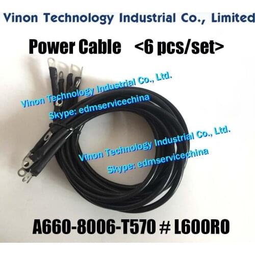 A660-8006-T570#L600RO Power Cable (6 PCS/SET) for Fanuc W2 machine. edm wear parts A6608006T570, A660.8006.T570/L600RO