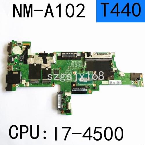 NM-A102 Laptop motherboard for Lenovo ThinkPad T440 Test original mainboard 4G-RAM I7-4500U/4600U