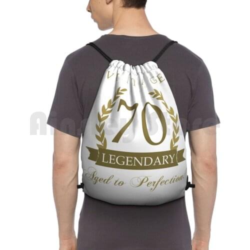 Legendary 70Th Birthday Backpack Drawstring Bag Riding Climbing Gym Bag 70 70Th Birthday Turning Year Old Age Gold Funny