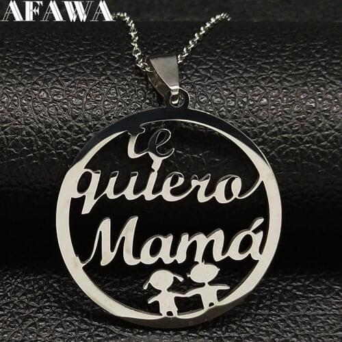 Te Quiero Mama Stainless Steel Necklaces Mom Pendant Women Silver Color Necklace Jewelry bisuteria mujer Mothers Day Gift N7527
