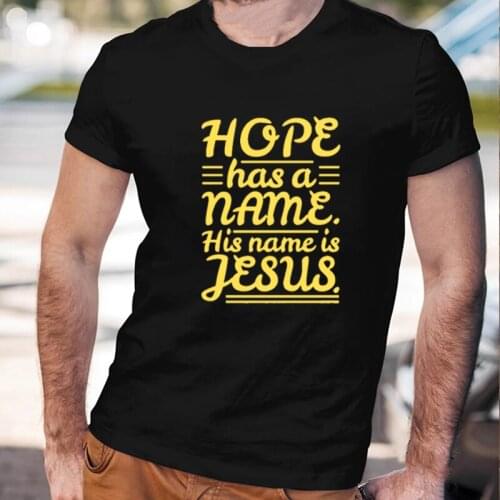 Hope Has A Name His Name Is Jesus Men T-shirt Christian Faith Hope Love Harajuku Tees Religion Hot Sale Tops Streetwear Male