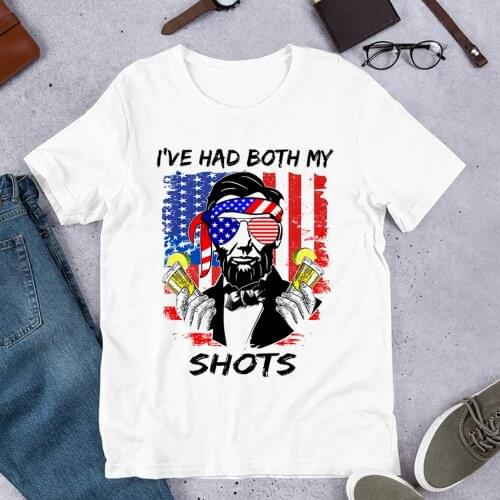 4th of July T Shirt Funny Lincoln I've Had Both My Shots Hip Hop Print Top Tees Cotton Material