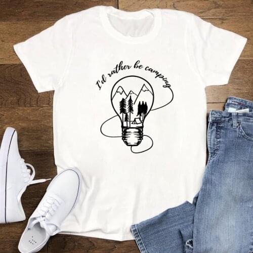 I'd Rather Be Camping Bulb Print T-shirt Aesthetic Summer Short Sleeve Graphic Explore Tee Top Vintage Women Adventure Tshirt