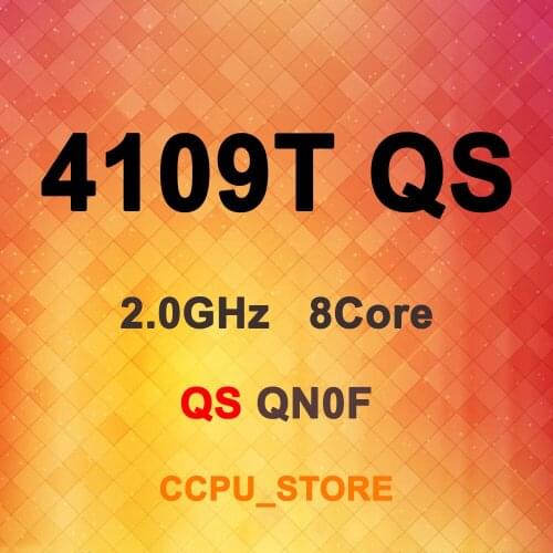 Intel Xeon Silver 4109T QS QN0F 2.0GHz 8Core 16Thread 11MB 70W LGA3647 CPU Processor