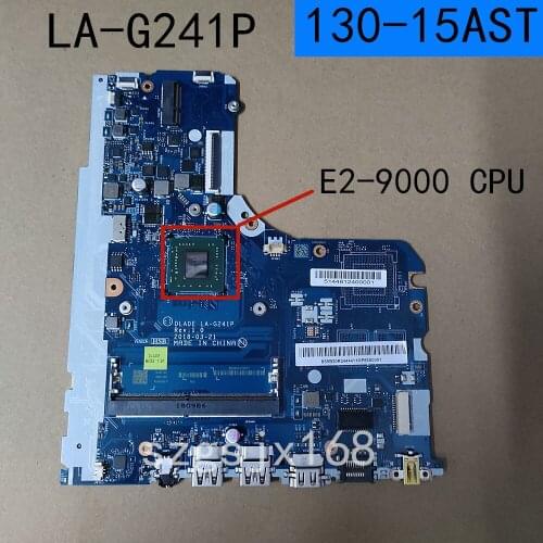 For Lenovo Ideapad 130-15AST Laptop Motherboard With AMD E2-9000 CPU DLADE LA-G241P 100% Tested