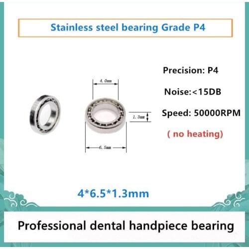10pcs P4 Dental Handpiece bearing 4*6.5*1.3 mm 440C stainless steel bearings 50000rpm no heating 4mm x 6.5mm x 1.3mm