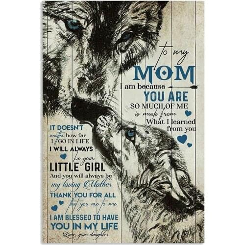 To My Mom from Daughter Wolf What I Learned from You Poster Metal Tin Sign Different Breeds Retro Vintage Home Farm Courtyard