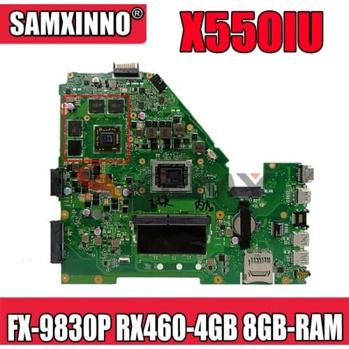 Akemy X550IU mainboard with 8GB-RAM FX-9830P RX460-4GB For ASUS X550IU X550IK X550I VX50I notebook motherboard tested full 100