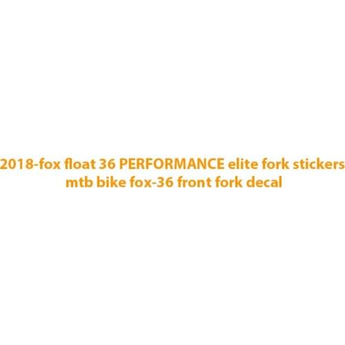 2018 fox float 36 PERFORMANCE elite fork stickers mtb bike fox 36 front fork decal