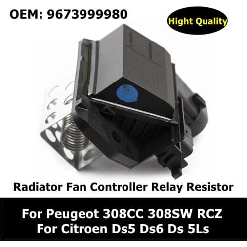 OEM 9673999980 Brand New Radiator Fan Controller Relay Resistor For Peugeot 308CC 308SW RCZ Citroen Ds5 Ds6 Ds 5Ls
