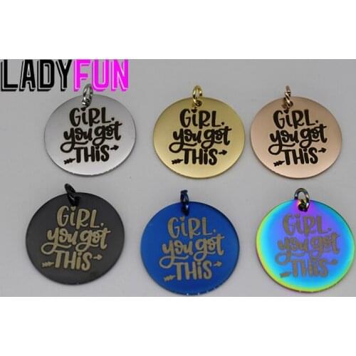 Girl You Got This Laser Engraved Charm Positivity Bracelet Pendants Stainless Steel Charms High Polish Mirror Surface Pendant