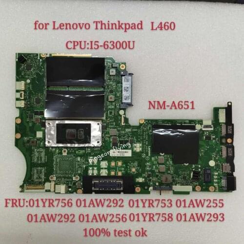 For Thinkpad L460 I5-6300U Notebook Integrated Graphics Board NM-A651 FRU 01YR756 01YR753 01AW255 01AW292 01AW256 01AW293