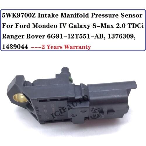 5WK9700Z Intake Manifold Pressure Sensor For Ford Mondeo IV Galaxy S-Max 2.0 TDCi Ranger Rover 6G91-12T551-AB, 1376309, 1439044