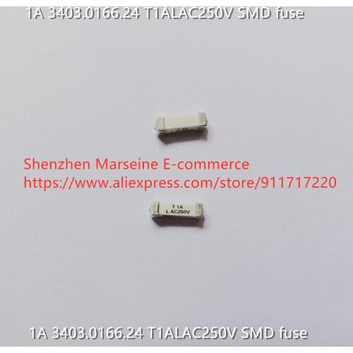 Original New 100% 1A 3403.0166.24 T1ALAC250V SMD fuse