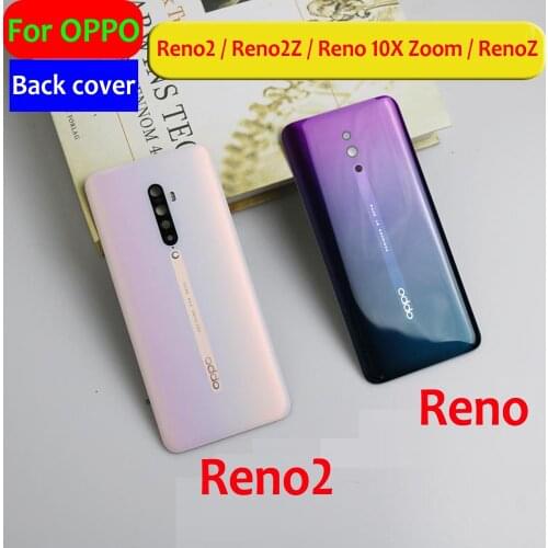 NEW For Oppo Reno2 Reno 2 Z 2Z Reno2Z 10X ZOOM RenoZ Back Battery Cover Door Housing case Rear Glass Lens parts Replacement Lid