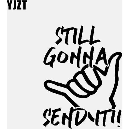 YJZT 11CM*14.3CM STILL GONNA SEND IT Vinyl Decal Car Sticker Diesel Truck Black/Silver C3-0908