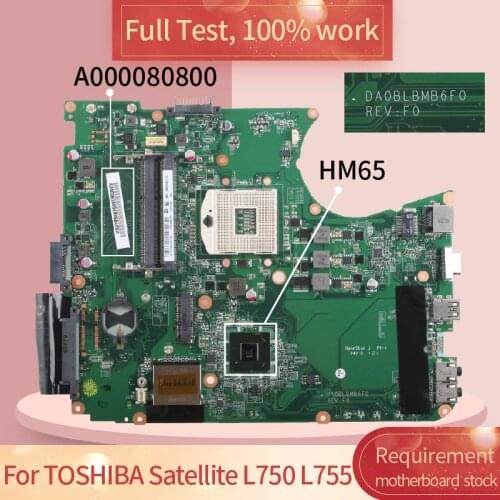 DA0BLBMB6F0 Notebook Mainboard For TOSHIBA Satellite L750 L755 HM65 Laptop Motherboard A000081420 A000080670 A000080800 DDR3