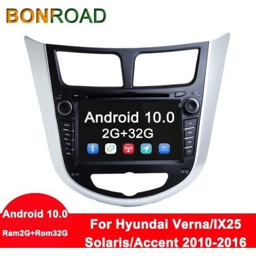 Bonroad Android 10 Ram2G+Rom32G Car Multimedia Player Car DVD For Solaris Verna Accent 2010-2016 Car GPS Radio Video Navigation