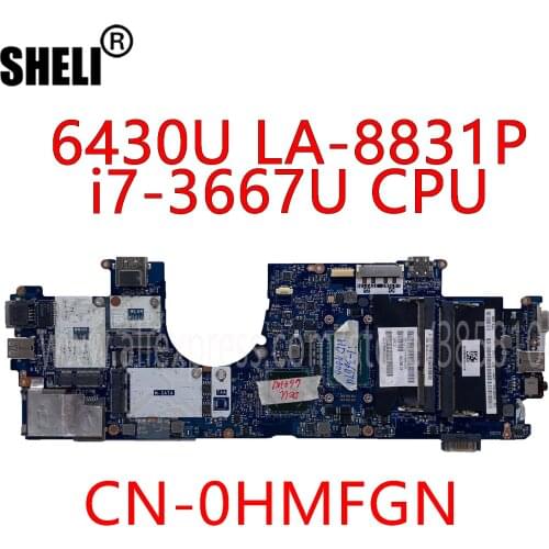 SHELI For DELL Latitude 6430U Laptop Motherboard LA-8831P CN-0HMFGN 0HMFGN With I7-3667U CPU HD4000
