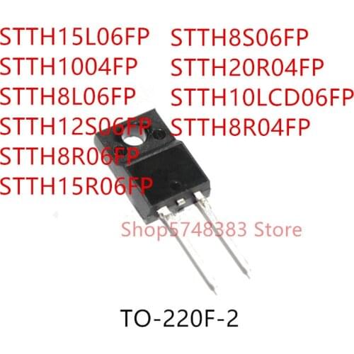 10PCS STTH15L06FP STTH1004FP STTH8L06FP STTH12S06FP STTH8R06FP STTH15R06FP STTH8S06FP STTH20R04FP STTH10LCD06FP STTH8R04FP