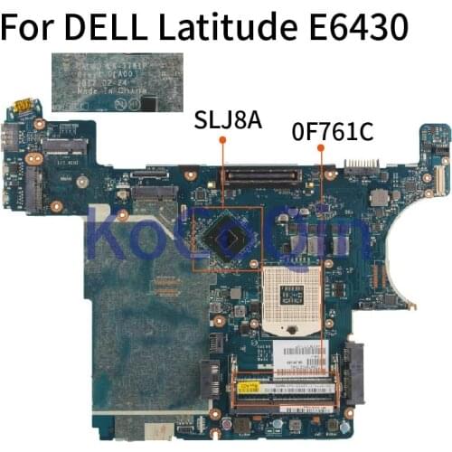 KoCoQin Laptop motherboard For DELL Latitude E6430 Mainboard CN-0F761C 0F761C LA-7781P SLJ8A DDR3